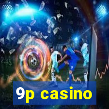 9p casino